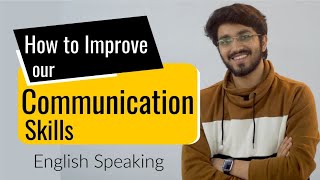 How to improve Communication Skills  How to speak in English [upl. by Allehcram225]