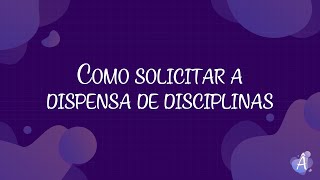 Como solicitar a dispensa de disciplinas  Ecossistema Ânima [upl. by Nniw]