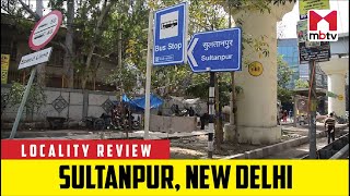 Locality Review Sultanpur New Delhi LocalityReview MBTV RealEstate [upl. by Gerty47]