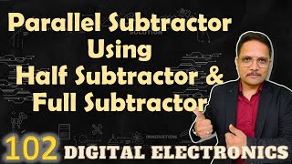 Parallel Subtractor Implementation using Full Subtractors amp Half Subtractors Designing amp Circuit [upl. by Lias11]