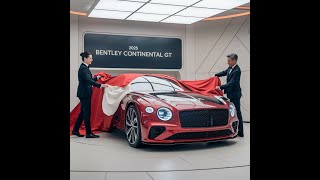 BENTLEY CONTINENTAL SUPER CAR 2025 [upl. by Bernete]