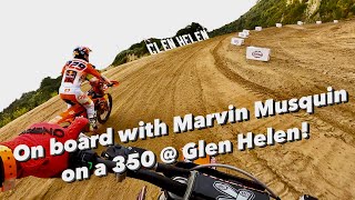 On Board With Marvin Musquin amp His 350 At The Stopwatch National Pro Day At Glen Helen Raceway [upl. by Brandi]