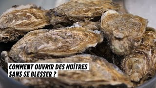 Comment ouvrir des huîtres sans se blesser [upl. by Hannahc]