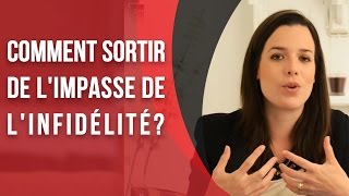 Comment sortir de limpasse de linfidélité [upl. by Afrika231]