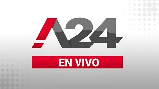 A24 EN VIVO 🔴 Las últimas noticias de Argentina y el mundo las 24 horas [upl. by Aifoz]