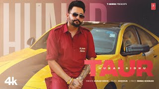 TAUR Official Video  HUNAR SIDHU  New Punjabi Song 2024  Latest Punjabi Songs 2024 [upl. by Ronnie]