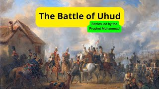 Uhud Battle [upl. by Mientao980]