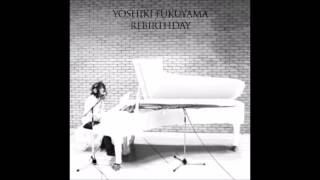 Yoshiki Fukuyama  Happy Rebirthday Prologue [upl. by Efi]