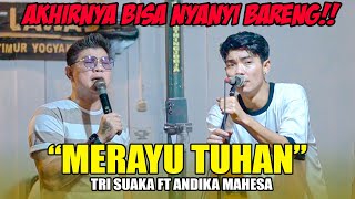 Merayu Tuhan  Tri Suaka Ft Andika Mahesa Live Ngamen [upl. by Armilla]