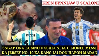 Sngap ong kumno u Lionel Scaloni ia u Lionel Messi ka jersey number 10 ka dang ialehkai hapoh madan [upl. by Eterg]