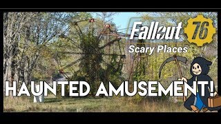 Fallout 76 Haunted Amusement Scary Places [upl. by Mota]