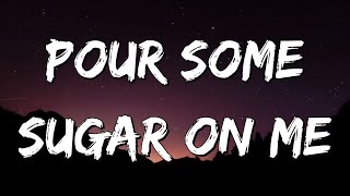 Def Leppard  Pour Some Sugar On Me Lyrics [upl. by Verne]