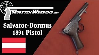 1891 SalvatorDormus The First Automatic Pistol [upl. by Nirrak]