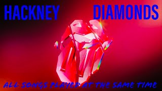 The Rolling Stones  Hackney Diamonds all songs played at the same time [upl. by Bruns]