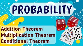 3 PROBABILITY  Addition Theorem  Multiplication Theorem  Conditional Theorem Part1 [upl. by Ednalrim]