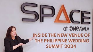 Step Inside Space at One Ayala  The Philippine Wedding Summit 2024 Orientation Meeting [upl. by Little]