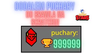 Dodałem pucharki do Brawl Stars na Scratchu [upl. by Nylodnew707]