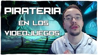 LA PIRATERÍA EN LOS VIDEOJUEGOS [upl. by Powel]