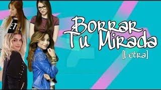 Soy Luna 3  Borrar tu mirada ♥  Letra Chicas [upl. by Dahsra]