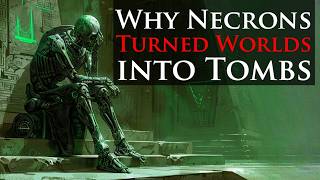 Why Did Necrons Turn Their Worlds into Tombs l Warhammer 40k Lore [upl. by Bobbi478]