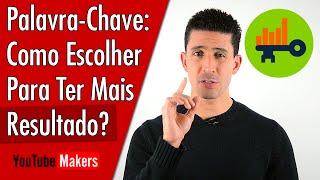 Palavra Chave Como Escolher as PalavrasChave Para Mais Visualizações [upl. by Sices]