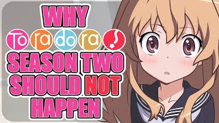 TORADORA season 2 should NOT happen [upl. by Martsen]