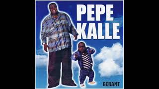 pepe kalle gerant [upl. by Erlewine]