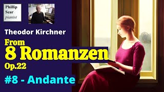 Theodor Kirchner 8 Romanzen Op22 8  Andante [upl. by Lejna]