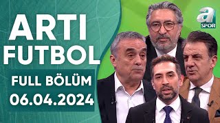 Şenol Ustaömer quotFenerbahçe Olympiakosu Elerquot  A Spor  Artı Futbol Full Bölüm  06042024 [upl. by Nelia332]