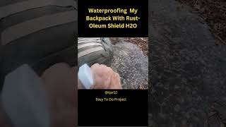 Waterproofing My Backpack With RustOleum Shield H20 shorts [upl. by Sabah]