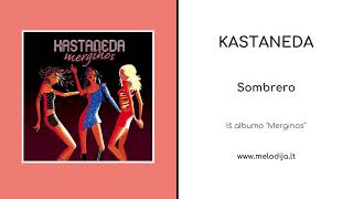 ▶️ Kastaneda  Sombrero Official Audio [upl. by Havens]