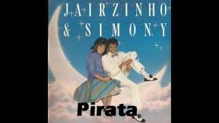 Jairzinho amp Simony  Pirata [upl. by Beau]