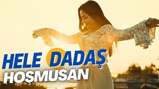 Hele Dadaş Hoşmusan  Halay  Aylin Demir [upl. by Nimajaneb658]