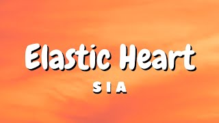 Sia  Elastic Heart Lyrics [upl. by Ilene]