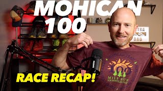 Mohican 100 Full Race Recap [upl. by Freeborn]