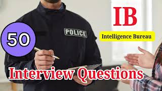 50 Most Important IB interview part 02  Intelligence Bureau jobs interview questions [upl. by Samalla]