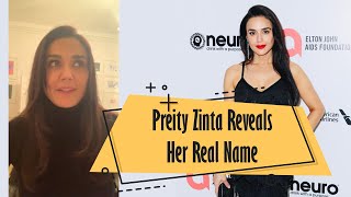 Preity Zinta Reveals Her Real Name  Preity Zinta New Video  Preity Zinta Gossip [upl. by Lotus117]