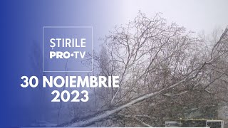 Știrile PRO TV  30 Noiembrie 2023 [upl. by Revert308]