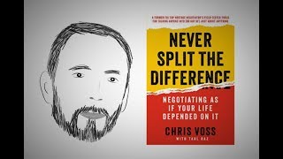 How to Negotiate NEVER SPLIT THE DIFFERENCE by Chris Voss  Core Message [upl. by Lletnom]