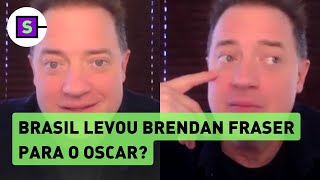 Brendan Fraser diz que filme gravado no Brasil o levou ao Oscar 2023 [upl. by Ihteerp538]