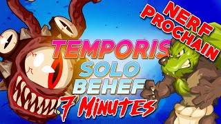 TEMPORIS  SOLO BEHEF en 7 MINUTES  BIENTOT NERF [upl. by Stanly]