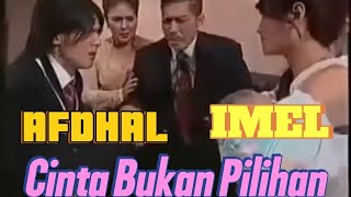 ftv Cinta Bukan Pilihan Afdhal yusmanImel pcsusi susanty [upl. by Leasi]