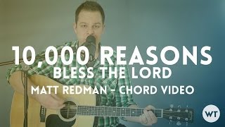 10000 Reasons Bless The Lord  Matt Redman  chord video [upl. by Enawtna556]