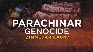 What Happened in Parachinar  Genocide Zimmedar Kaun  Parachinar  Stop Shia Genocide [upl. by Drawyeh393]