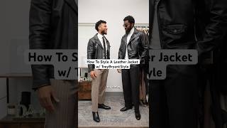 How To Style A Leather Jacket w treybryantstyle leatherjacket mensfashion howtostyle [upl. by Kornher]