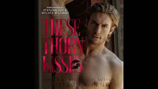 Romance Audiobook  These Thorn Kisses St Mary s Rebels 3 Part 1 💕 [upl. by Llertnek]