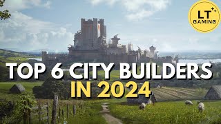 Top 6 City Builders to Check Out in 2024 [upl. by Nisa]