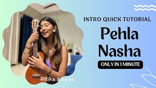 Pehla Nasha  Easy INTRO Tutorial  Ritika Biswas [upl. by Hsejar974]