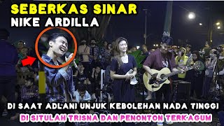 SEBERKAS SINAR  NIKE ARDILLA LIVE PENDOPO LAWAS  TRI SUAKA FT NABILA MAHARANI DAN ADLANI RAMBE [upl. by Rimma527]