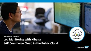 ARCHIVED Log Monitoring with Kibana  SAP Commerce Cloud [upl. by Ahsinert]